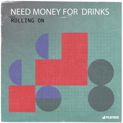 Rolling On 專輯 Need Money For Drinks/twoloud/PROMI5E/AYOR/Vaigandt