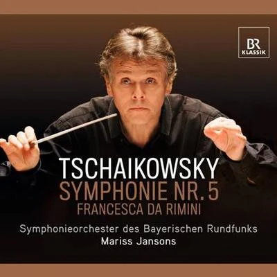 TCHAIKOVSKY, P.I.: Symphony No. 5Francesca da Rimini (Bavarian Radio Symphony, Jansons) 專輯 Mariss Jansons