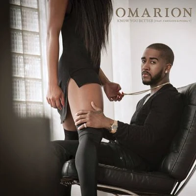 Know You Better (feat. Fabolous and Pusha T) 专辑 Omarion