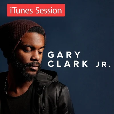 Gary Clark Jr.Junkie XL iTunes Session