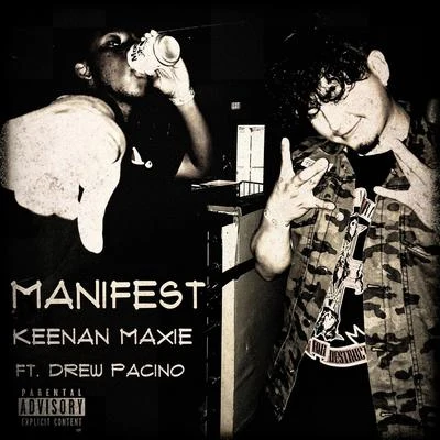 Manifest (feat. Drew Pacino) 专辑 Keenan Maxie