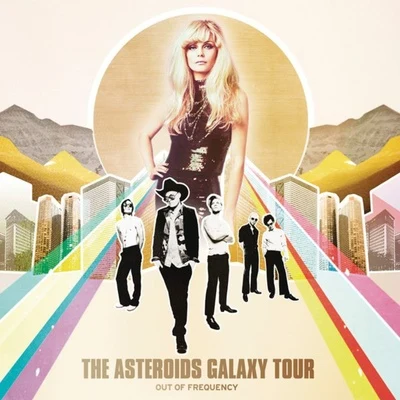 Out of Frequency 專輯 The Asteroids Galaxy Tour/Hot Ice