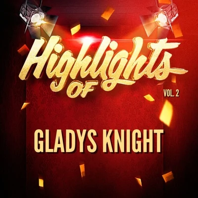 Gladys Knight Highlights of Gladys Knight, Vol. 2