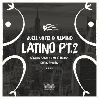 !llmind Latino Pt. 2 (feat. Bodega Bamz, Emilio Rojas & Chris Rivers) - Single