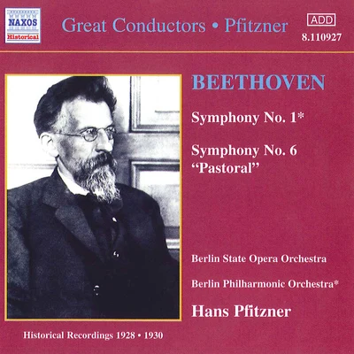 BEETHOVEN: Symphonies Nos. 1 and 6 (Pfitzner) (1928-1930) 專輯 Berlin State Opera Orchestra