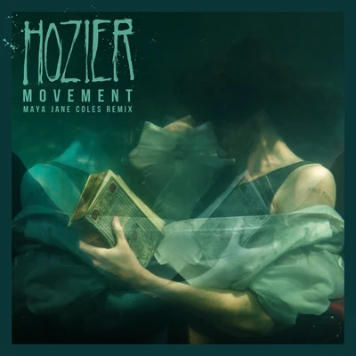 Movement (Maya Jane Coles Remix) 專輯 Hozier