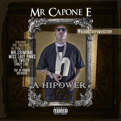 Mr. Capone-E A Hi Power Story