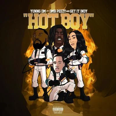 Hot Boy (feat. Omb Peezy & Get It Indy) 專輯 OMB Peezy/Dee Watkins/NoCap