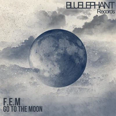 Go To The Moon 專輯 F.e.m