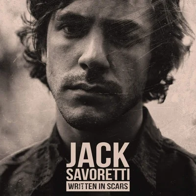 Written In Scars 專輯 Jack Savoretti