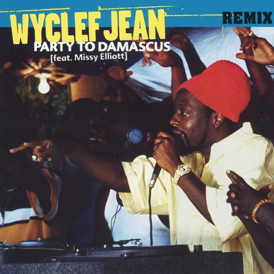 Wyclef Jean Party to Demascus - Remix