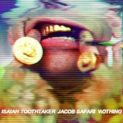 ИOTHING 專輯 N8 Noface/Mestizo/isaiah toothtaker