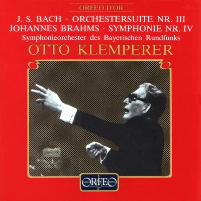 BACH, J.S.: Overture (Suite) No. 3BRAHMS, J.: Symphony No. 4 (Bavarian Radio Symphony, Klemperer) (1957) 专辑 Otto Klemperer