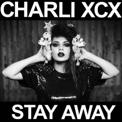 Stay Away 專輯 Charli XCX