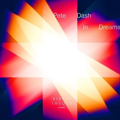 In Dreams 专辑 Pete Dash/Nico de Andrea