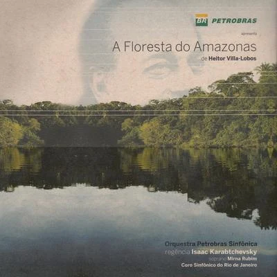 A Floresta do Amazonas de Heitor Villa-Lobos 專輯 Isaac Karabtchevsky/Heitor Villa-lobos