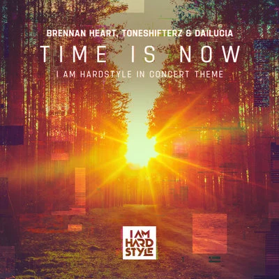 Time Is Now (I AM HARDSTYLE In Concert Theme) 專輯 Toneshifterz