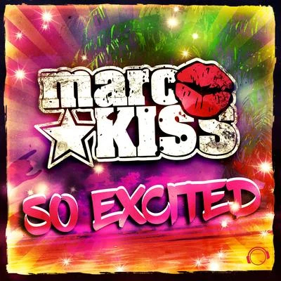 So Excited 專輯 Marc Kiss/Pule/Crystal Rock/Joey Diggs Jr.