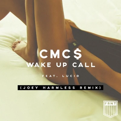 CMC$ArunaLaidback LukeGTA Wake Up Call (Joey Harmless Remix)