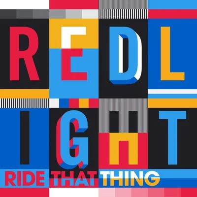 Ride that Thing (Original Mix) 专辑 Redlight