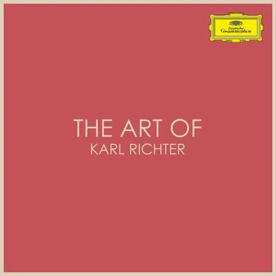 The Art of Karl Richter 專輯 Münchner Bach-Chor/Karl Richter/Münchner Bach Orchester