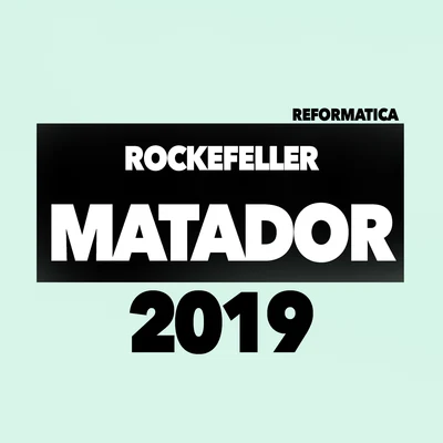 RockefellerRedondo Matador 2019