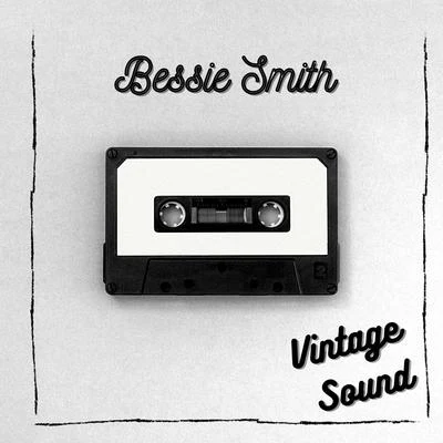 Bessie Smith - Vintage Sound 專輯 Bessie Smith