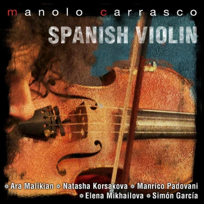 Manolo CarrascoManuel Carrasco TubioThe Royal Philharmonic Orchestra Spanish Violin