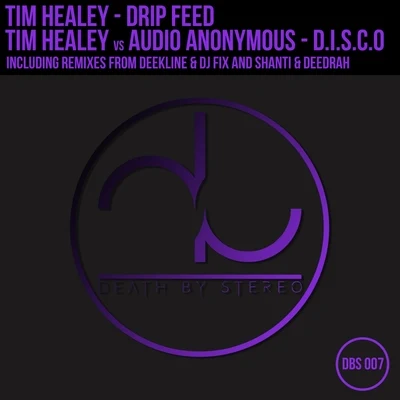 Tim HealeyDeeklineDeekline & Tim Healey Drip FeedD.I.S.C.O