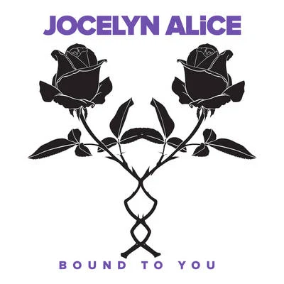 Bound To You 專輯 Jocelyn Alice