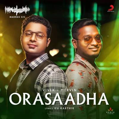 Orasaadha (Madras Gig) 專輯 Vivek - Mervin