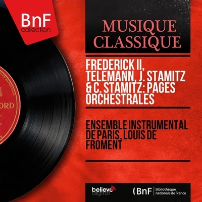 Frederick II, Telemann, J. Stamitz & C. Stamitz: Pages orchestrales (Mono Version) 專輯 Ensemble instrumental de Paris