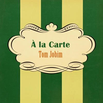 À La Carte 专辑 Antônio Carlos Jobim