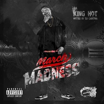 March Madness (Hosted by DJ Carisma) 专辑 King Hot