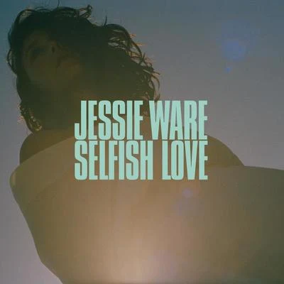 Jessie Ware Selfish Love