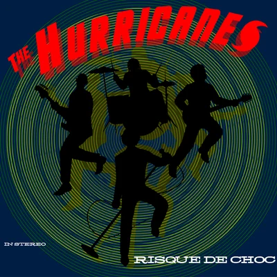 Risque De Choc 专辑 The Hurricanes