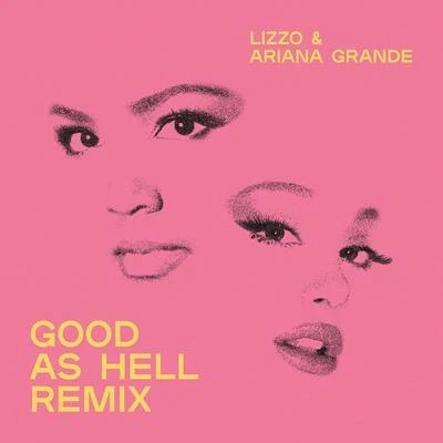 Good As Hell (feat. Ariana Grande) [Remix] 專輯 Lizzo/Missy Elliott