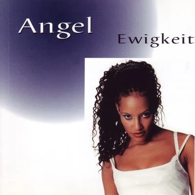 Ewigkeit 专辑 Angel