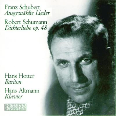 Franz Schubert (Ausgewählte Lieder) & Robert Schumann (Dichterli 專輯 Hans Hotter