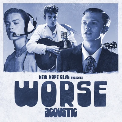 Worse (Acoustic) 專輯 New Hope Club