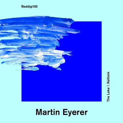 The LakeRethink 專輯 Martin Eyerer