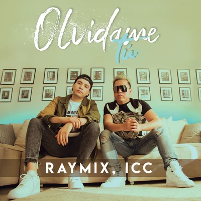 Olvídame Tú 專輯 Raymix