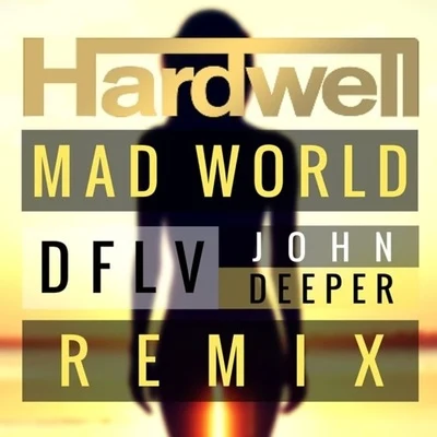 mad world (D flv John deeper remix) 專輯 Steve Barnes/DFLV/Hasenchat Music