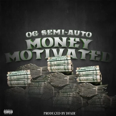 Money Motivated 專輯 Nyke Nitti/Og Semi-Auto/Killa Tay