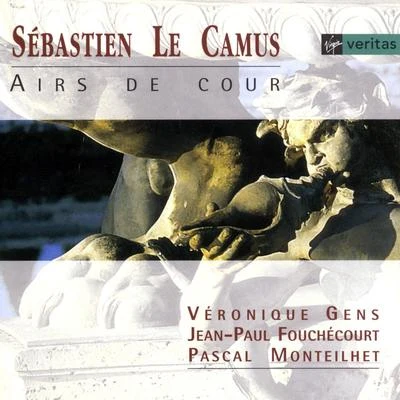 Sébastien Le Camus: Airs de cour 專輯 Jean-Paul Fouchécourt