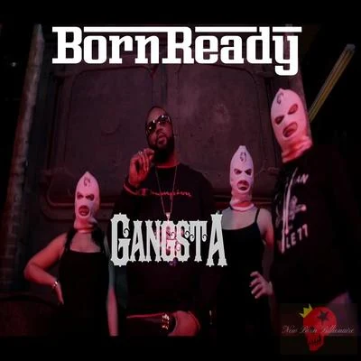 Born ReadyDr. G Gangsta