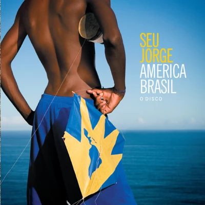 América Brasil O Disco 專輯 Seu Jorge