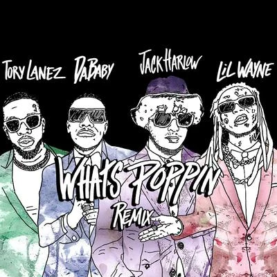 WHATS POPPIN (feat. DaBaby, Tory Lanez & Lil Wayne) [Remix] 專輯 Jack Harlow