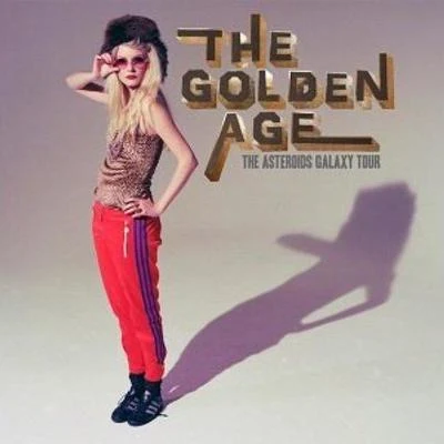 The Golden Age (Justice Remix) 專輯 The Asteroids Galaxy Tour