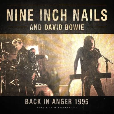 Back in Anger 1995 (Live) 專輯 Nine Inch Nails